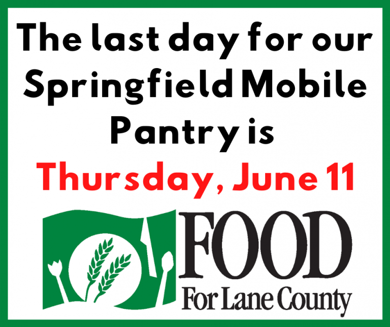 thursday-june-11-will-be-our-last-mobile-pantry-distribution-in-springfield-food-for-lane-county