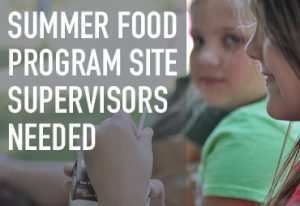 summer food program site supervisors needed