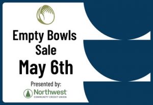 empty bowls sale may 6th presented by northwest community credit union